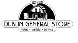 DUBLIN GENERAL STORE VALUE · VARIETY · SERVICE SINCE 1935