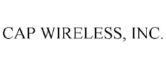 CAP WIRELESS, INC.