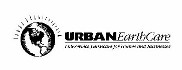 URBANEARTHCARE FULL-SERVICE LAWNCARE FOR HOMES AND BUSINESSES