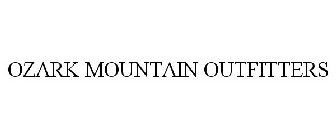 OZARK MOUNTAIN OUTFITTERS