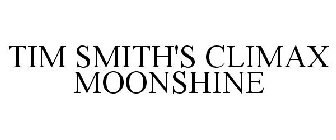 TIM SMITH'S CLIMAX MOONSHINE