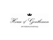 HOUSE OF GENTLEMEN INTERNATIONAL