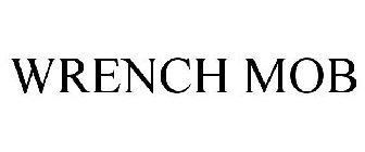 WRENCH MOB