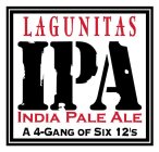 LAGUNITAS IPA INDIA PALE ALE A 4-GANG OF SIX 12'S