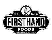 FIRSTHAND FOODS HONEST GOODNESS PASTURE-RAISED IN NORTH CAROLINA