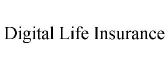 DIGITAL LIFE INSURANCE