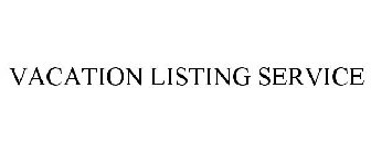VACATION LISTING SERVICE