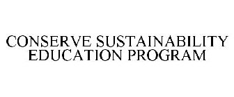 CONSERVE SUSTAINABILITY EDUCATION PROGRAM