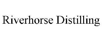 RIVERHORSE DISTILLING