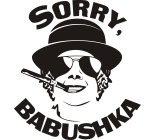 SORRY, BABUSHKA