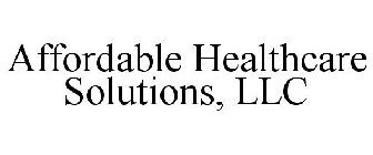 AFFORDABLE HEALTHCARE SOLUTIONS, LLC