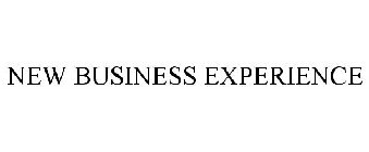 NEW BUSINESS EXPERIENCE