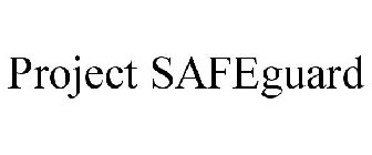 PROJECT SAFEGUARD