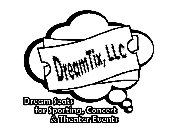 DREAMTIX, LLC DREAM SEATS FOR SPORTING, CONCERT & THEATER EVENTS