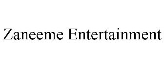 ZANEEME ENTERTAINMENT