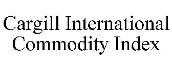 CARGILL INTERNATIONAL COMMODITY INDEX