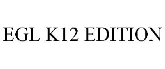 EGL K12 EDITION