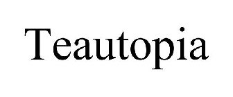 TEAUTOPIA