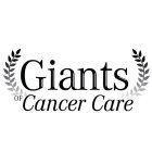 GIANTS OF CANCER CARE
