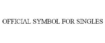 OFFICIAL SYMBOL FOR SINGLES