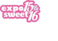EXPO15 & SWEET16