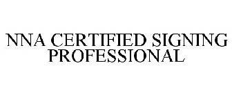 NNA CERTIFIED SIGNING PROFESSIONAL