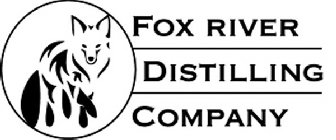 FOX RIVER DISTILLING COMPANY