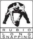 RUBIO LONG SNAPPING