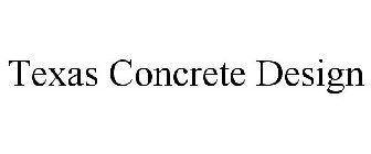 TEXAS CONCRETE DESIGN