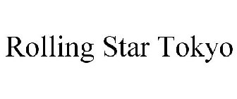 ROLLING STAR TOKYO