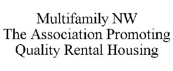 MULTIFAMILY NW THE ASSOCIATION PROMOTING QUALITY RENTAL HOUSING