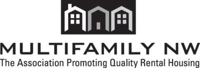 MULTIFAMILY NW THE ASSOCIATION PROMOTING QUALITY RENTAL HOUSING