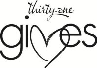 THIRTY-ONE GIVES