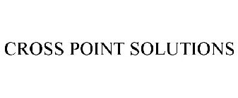 CROSS POINT SOLUTIONS
