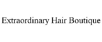 EXTRAORDINARY HAIR BOUTIQUE