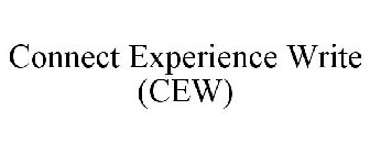 CONNECT EXPERIENCE WRITE (CEW)