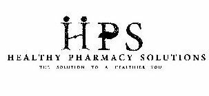 HPS HEALTHY PHARMACY SOLUTIONS THE SOLUTION TO A HEALTHIER YOU