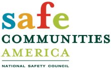 SAFE COMMUNITIES AMERICA NATIONAL SAFETY COUNCIL