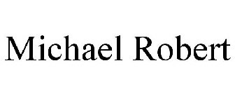 MICHAEL ROBERT
