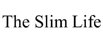 THE SLIM LIFE