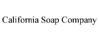 CALIFORNIA SOAP COMPANY
