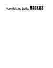 HOME MIXING SPIRITS MACKISS