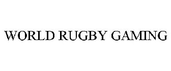 WORLD RUGBY GAMING
