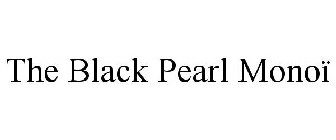 THE BLACK PEARL MONOÏ