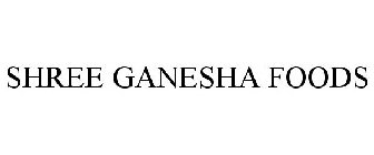 SHREE GANESHA FOODS