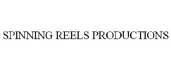 SPINNING REELS PRODUCTIONS
