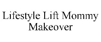 LIFESTYLE LIFT MOMMY MAKEOVER