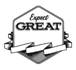 EXPECT GREAT