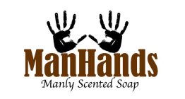 MANHANDS MANLY SCENTED SOAP