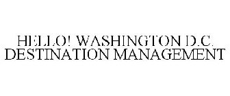 HELLO! WASHINGTON D.C. DESTINATION MANAGEMENT